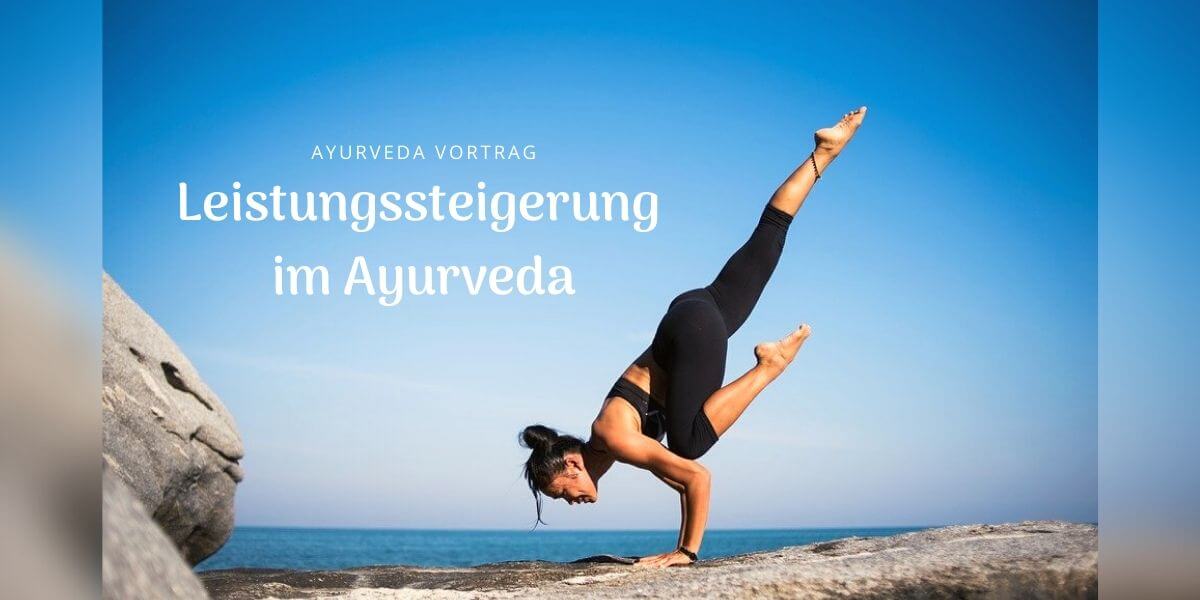 Leistungssteigerung im Ayurveda